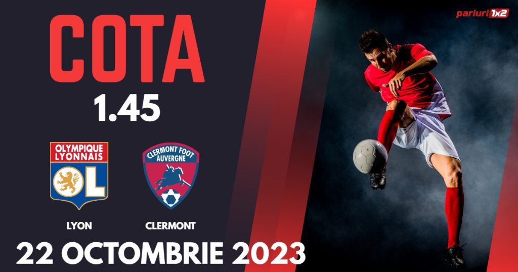 Lyon – Clermont: Ponturi Pariuri Fotbal Ligue 1, 22.10.2023 »»