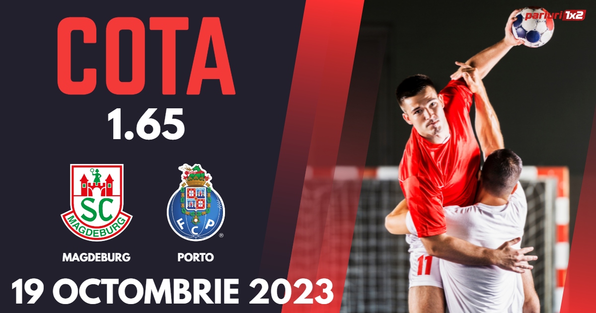 Magdeburg – Porto, Ponturi Pariuri Handbal Liga Campionilor, 19.10.2023