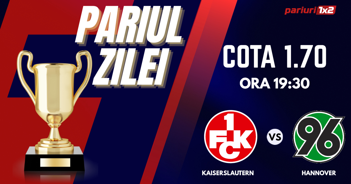 Pariul Zilei, 06 octombrie: ZECE zile consecutive de profit! Astăzi FC Kaiserslautern – Hannover 96