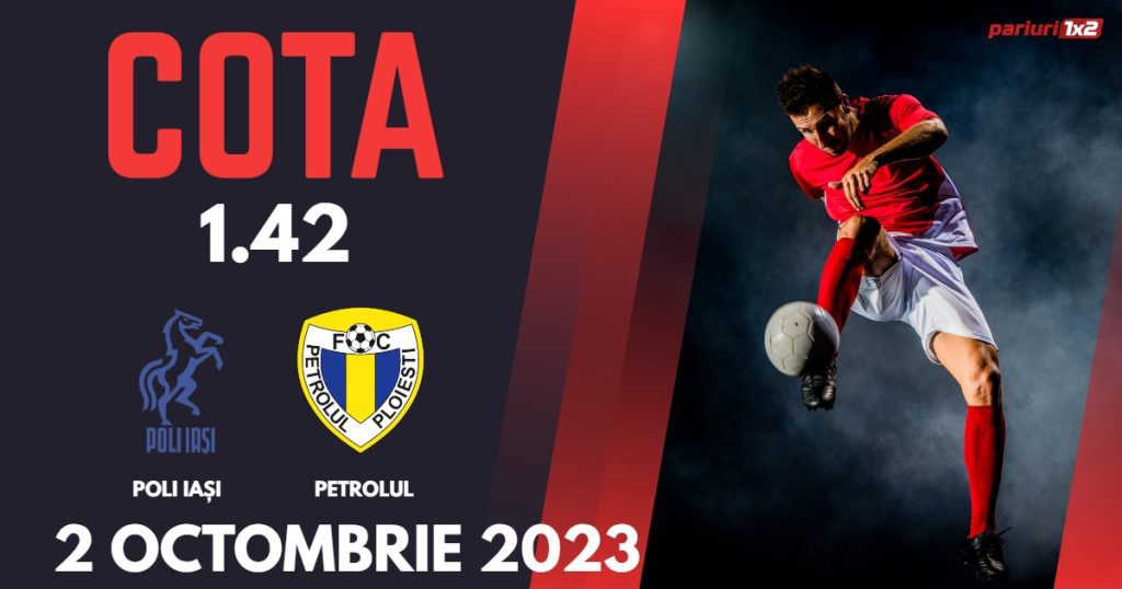 Poli Iași – Petrolul: Ponturi Pariuri Fotbal SuperLiga, 02.10.2023 »»