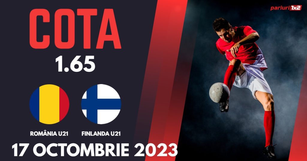 România U21 – Finlanda U21: Ponturi Pariuri Fotbal Preliminarii EURO 2025, 17.10.2023 »»