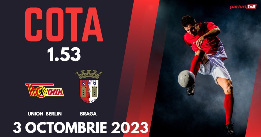 Union Berlin – Braga: Ponturi Pariuri Fotbal Liga Campionilor, 03.10.2023