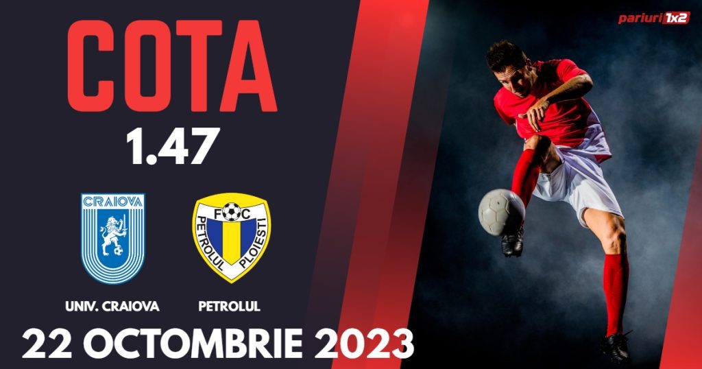 Univ. Craiova – Petrolul: Ponturi Pariuri Fotbal SuperLiga, 22.10.2023 »»