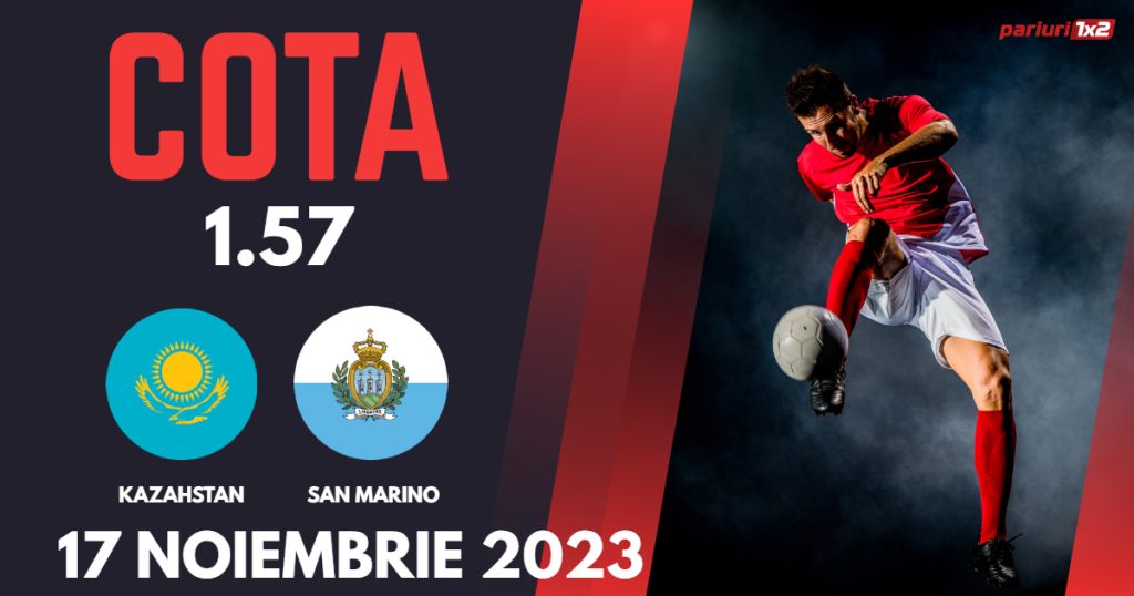 Kazahstan – San Marino, Ponturi Pariuri Fotbal preliminarii EURO 2024, 17.11.2023