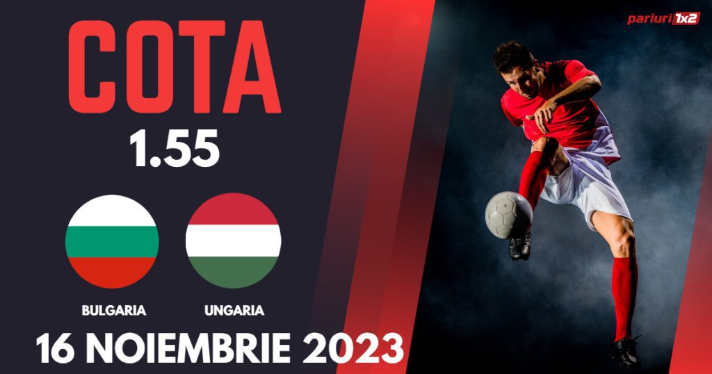 Bulgaria – Ungaria, Ponturi Pariuri Fotbal preliminarii EURO 2024, 16.11.2023
