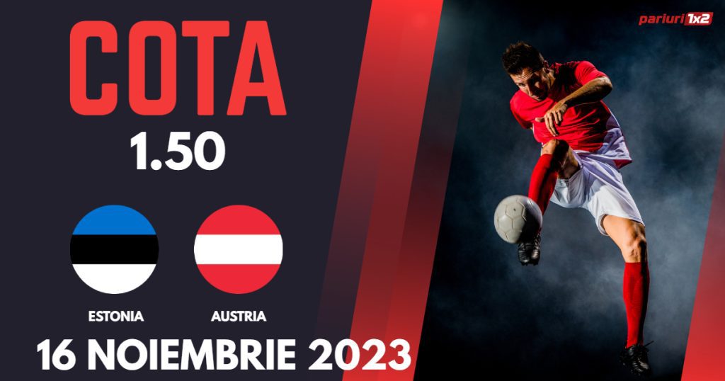 Estonia – Austria, Ponturi Pariuri Fotbal preliminarii EURO 2024, 16.11.2023