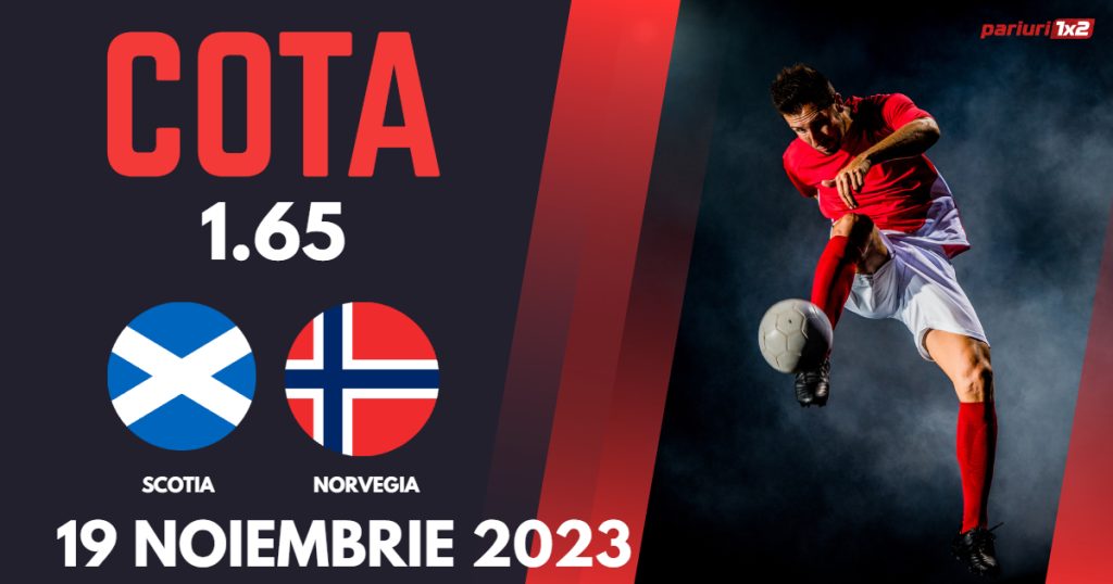 Scotia – Norvegia, Ponturi Pariuri Fotbal preliminarii EURO 2024, 19.11.2023