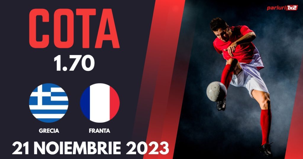 Grecia – Franta, Ponturi Pariuri Fotbal Calificari EURO 2024, 21.11.2023