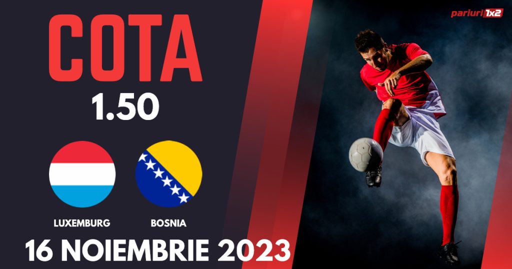 Luxemburg – Bosnia Herțegovina, Ponturi Pariuri Fotbal preliminarii Euro 2024, 16.11.2023
