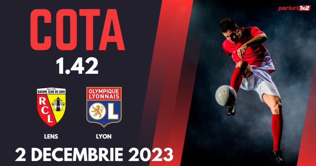 Lens – Lyon, Ponturi Pariuri Fotbal Ligue 1, 02.12.2023