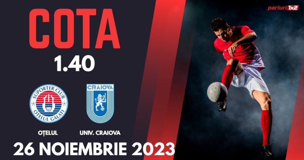 Oțelul – Univ. Craiova: Ponturi Pariuri Fotbal SuperLiga, 26.11.2023 »»