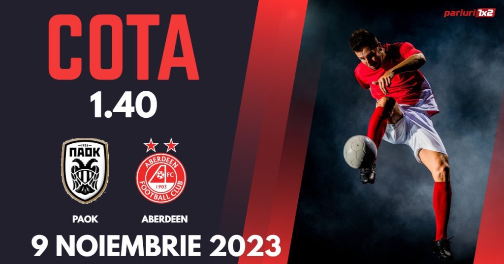 PAOK – Aberdeen: Ponturi Pariuri Fotbal Europa Conference League, 09.11.2023