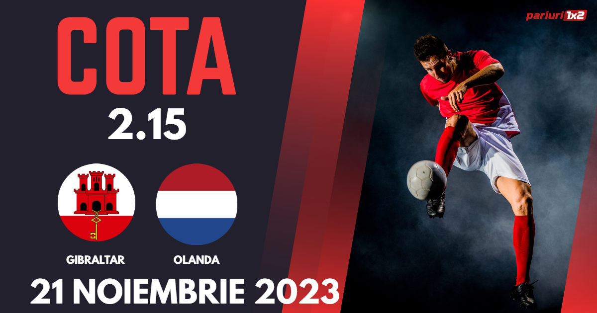 Gibraltar – Olanda, Ponturi Pariuri Fotbal preliminarii EURO 2024, 21.11.2023