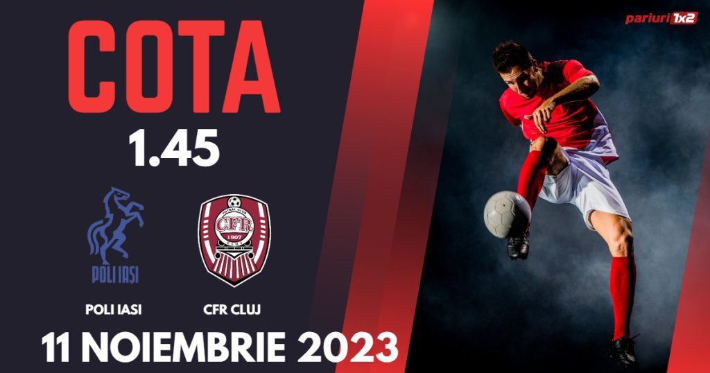 Poli Iași – CFR Cluj: Ponturi Pariuri Fotbal SuperLiga, 11.11.2023 »»