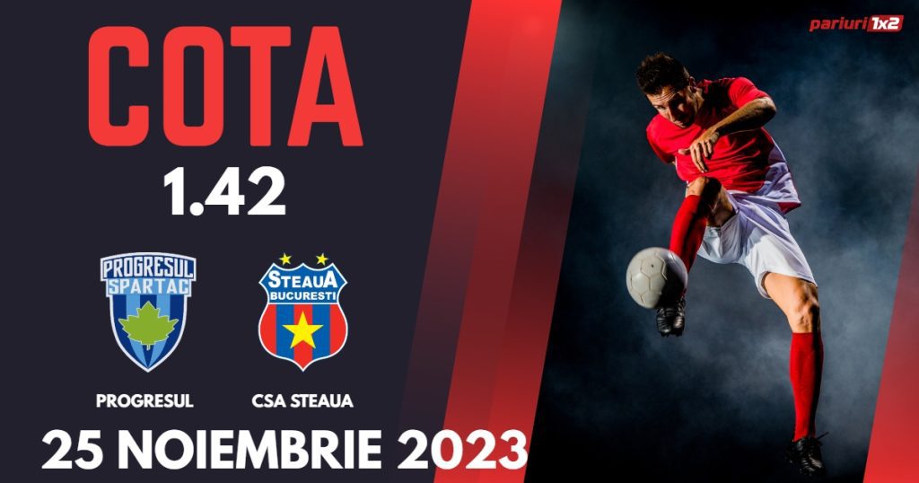 Progresul Spartac – CSA Steaua: Ponturi Pariuri Fotbal Liga 2, 25.11.2023 »»