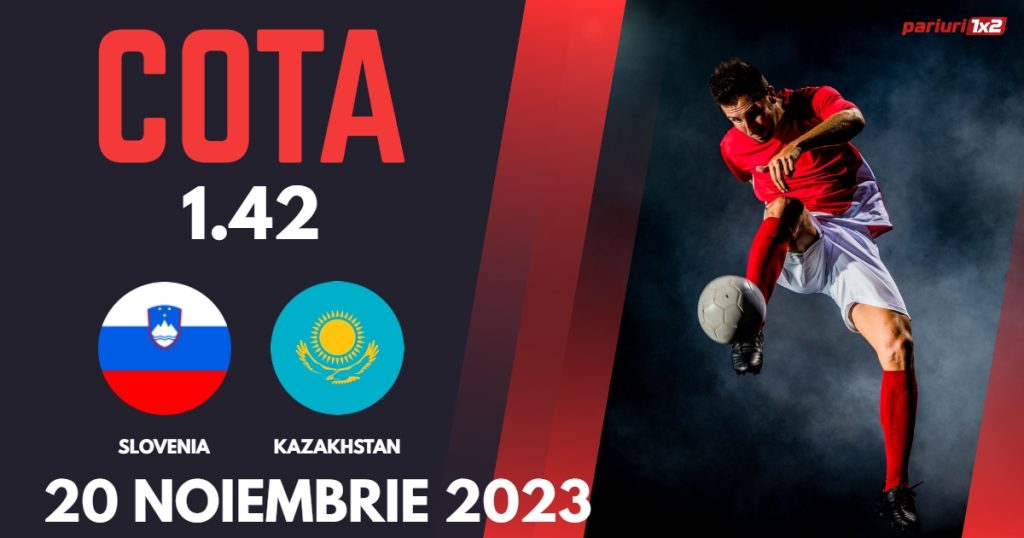 Slovenia – Kazakhstan: Ponturi Pariuri Fotbal Preliminarii EURO 2024, 20.11.2023 »»