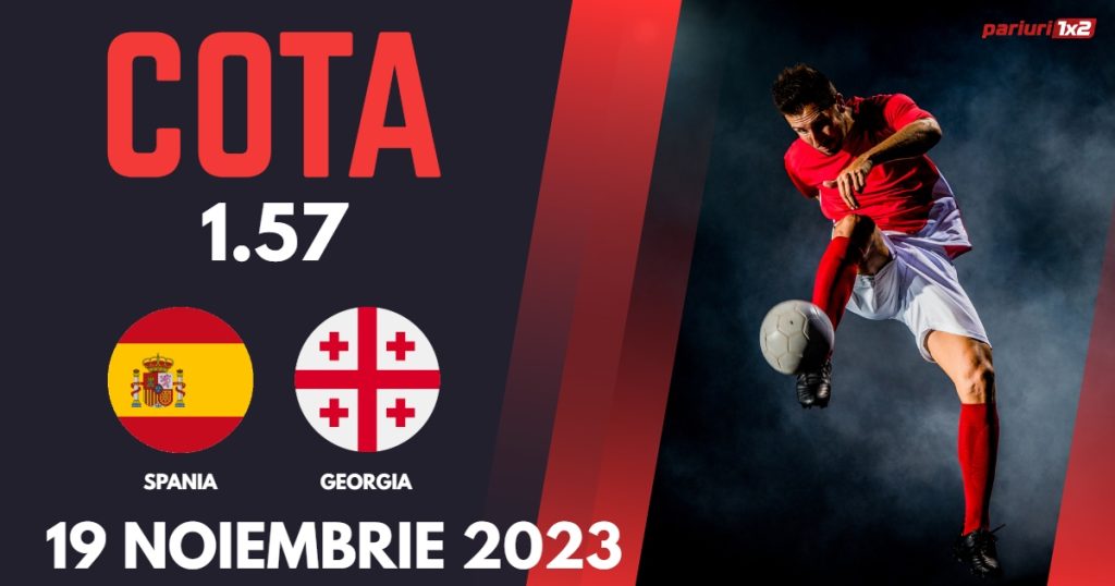 Spania – Georgia, Ponturi Pariuri Fotbal Calificari EURO 2024, 19.11.2023
