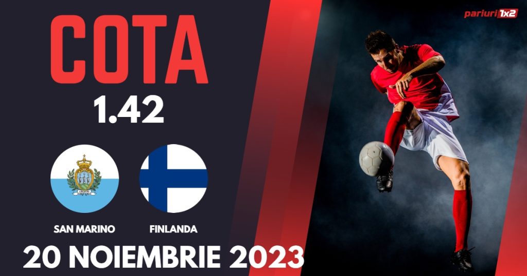San Marino – Finlanda: Ponturi Pariuri Fotbal Preliminarii EURO 2024, 20.11.2023 »»