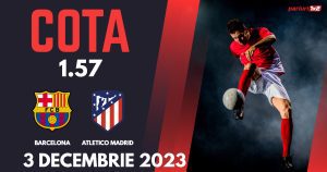 Barcelona – Atletico Madrid, Ponturi Pariuri Fotbal La Liga, 03.12.2023