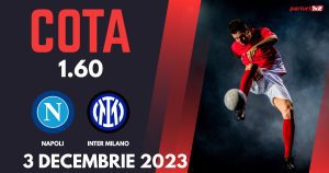 Napoli vs Inter Milano, Ponturi Pariuri Fotbal Serie A, 03.12.2023