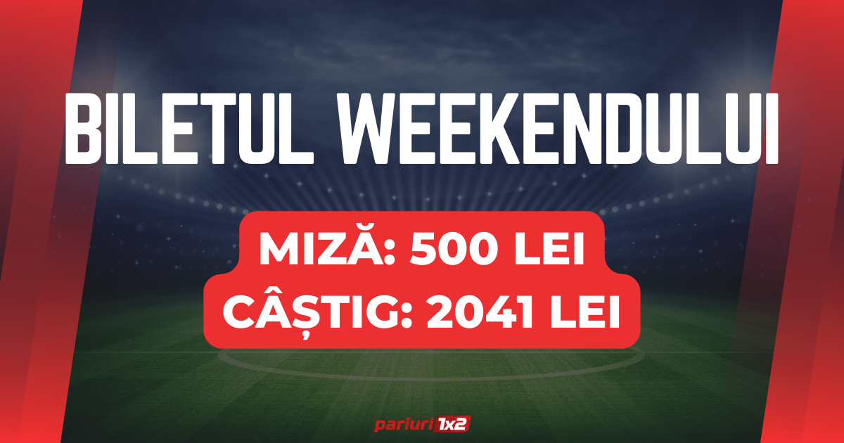 Biletul weekend-ului la pariuri