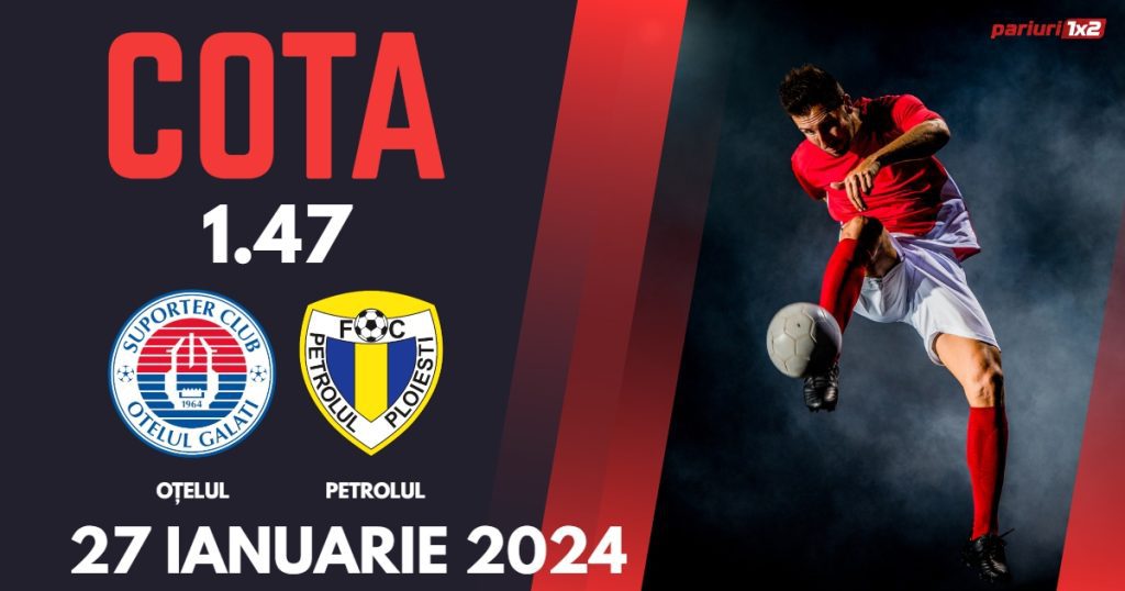 Oțelul – Petrolul, Ponturi Pariuri Fotbal SuperLiga, 27.01.2024