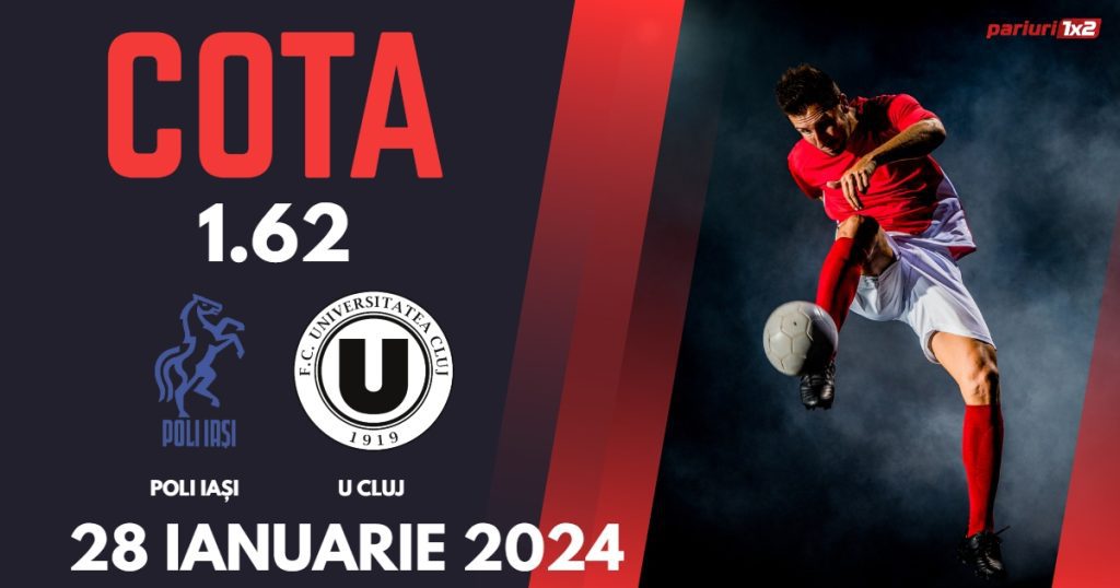 Poli Iași – „U” Cluj, Ponturi Pariuri Fotbal SuperLiga, 28.01.2024