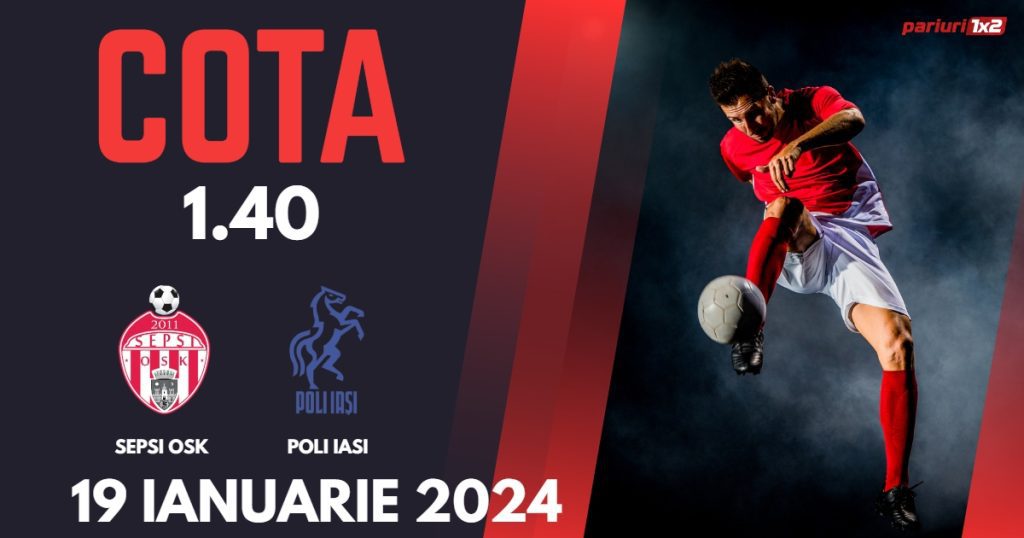 Sepsi OSK – Poli Iași, Ponturi Pariuri Fotbal SuperLiga, 19.01.2024