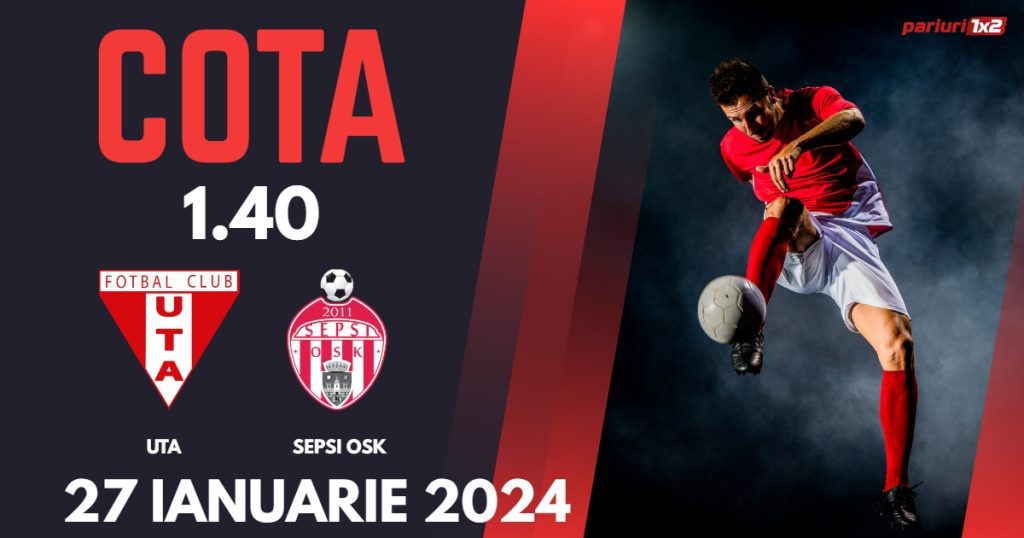 UTA – Sepsi OSK, Ponturi Pariuri Fotbal SuperLiga, 27.01.2024