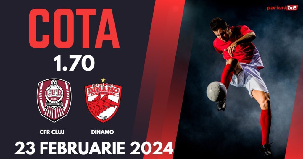 CFR Cluj – Dinamo, Ponturi Pariuri Fotbal SuperLiga, 23.02.2024