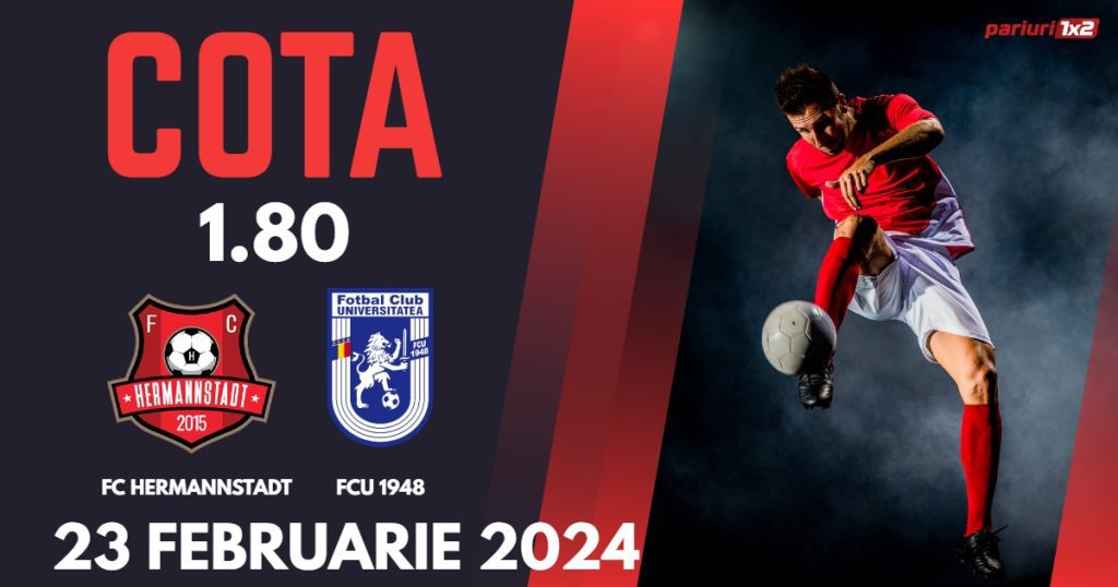 FC Hermannstadt – FCU 1948, Ponturi Pariuri Fotbal SuperLiga, 23.02.2024