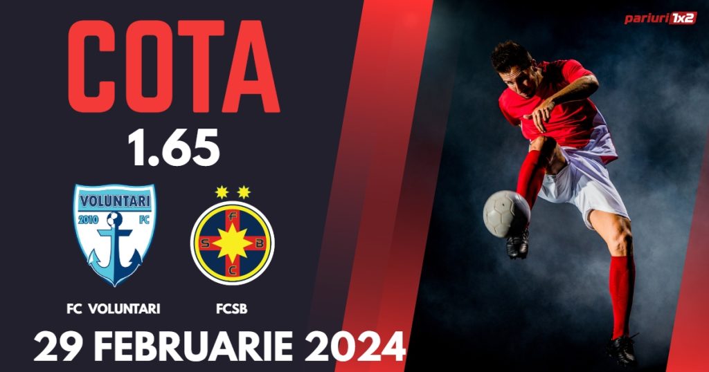 FC Voluntari – FCSB, Ponturi Pariuri Fotbal SuperLiga, 29.02.2024