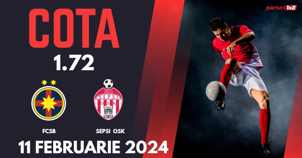 FCSB – Sepsi OSK, Ponturi Pariuri Fotbal SuperLiga, 11.02.2024