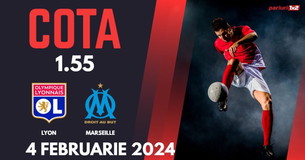 Lyon – Marseille, Ponturi Pariuri Fotbal Ligue 1, 04.02.2024