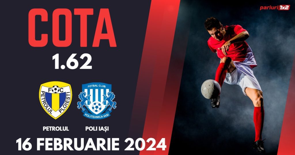 Petrolul – Poli Iași, Ponturi Pariuri Fotbal SuperLiga, 16.02.2024