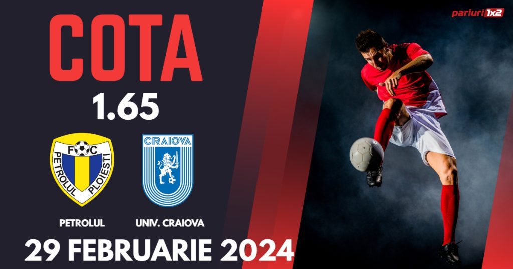Petrolul – Univ. Craiova, Ponturi Pariuri Fotbal SuperLiga, 29.02.2024
