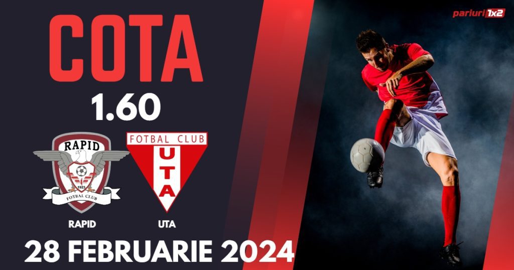 Rapid – UTA, Ponturi Pariuri Fotbal SuperLiga, 28.02.2024
