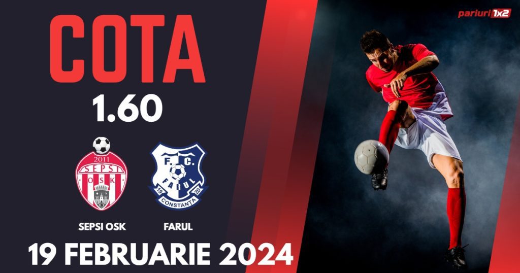 Sepsi OSK – Farul, Ponturi Pariuri Fotbal SuperLiga, 19.02.2024