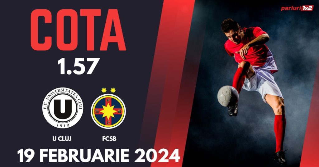 „U” Cluj – FCSB, Ponturi Pariuri Fotbal SuperLiga, 19.02.2024