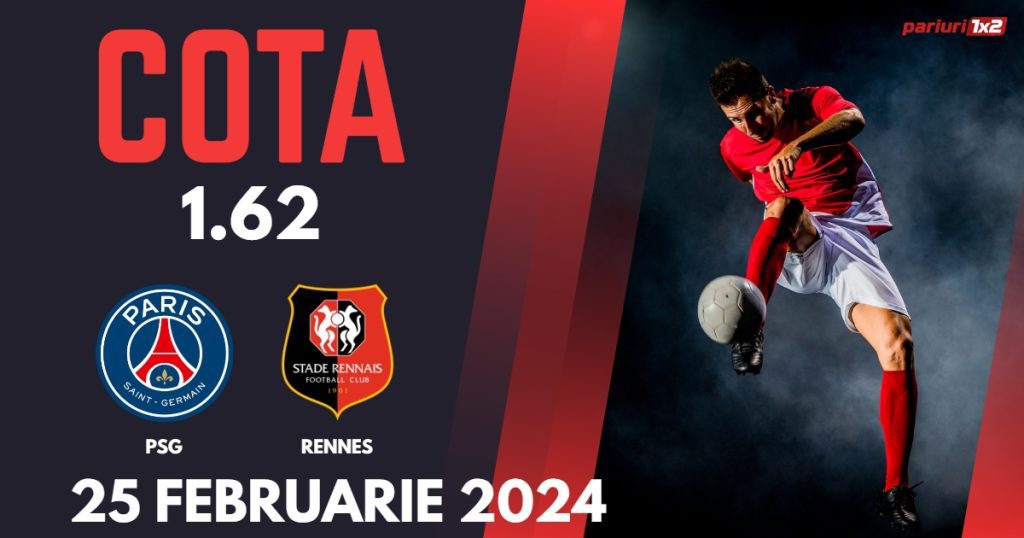PSG – Rennes, Ponturi Pariuri Fotbal Ligue 1, 25.02.2024
