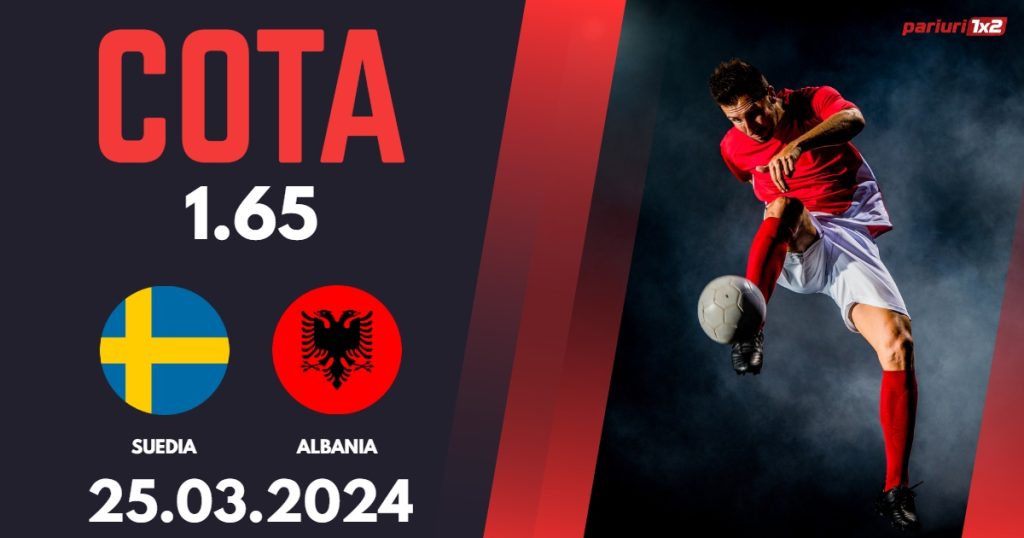 Suedia – Albania, Ponturi Pariuri Fotbal Amicale Internationale, 25.03.2024