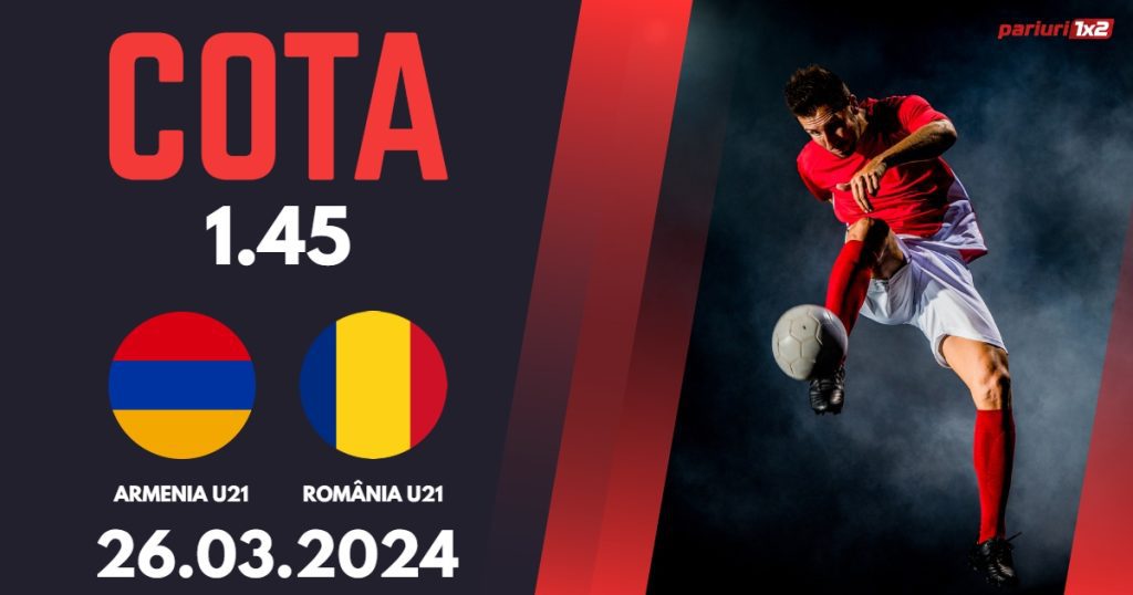 Armenia U21 – România U21, Ponturi Pariuri Fotbal Preliminarii EURO 2025