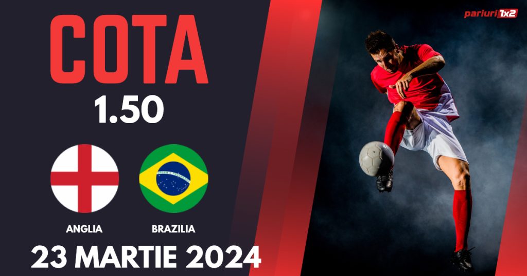 Anglia – Brazilia, Ponturi Pariuri Fotbal Amicale Internaționale, 23.03.2024