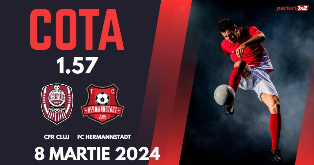 CFR Cluj – FC Hermannstadt, Ponturi Pariuri Fotbal SuperLiga, 08.03.2024