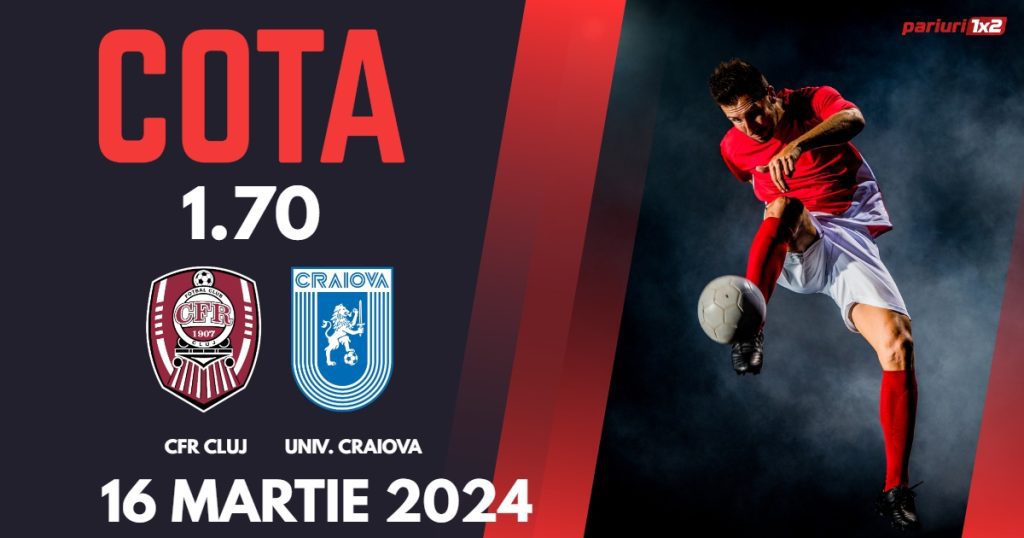 CFR Cluj – Univ. Craiova, Ponturi Pariuri Fotbal SuperLiga, 16.03.2024