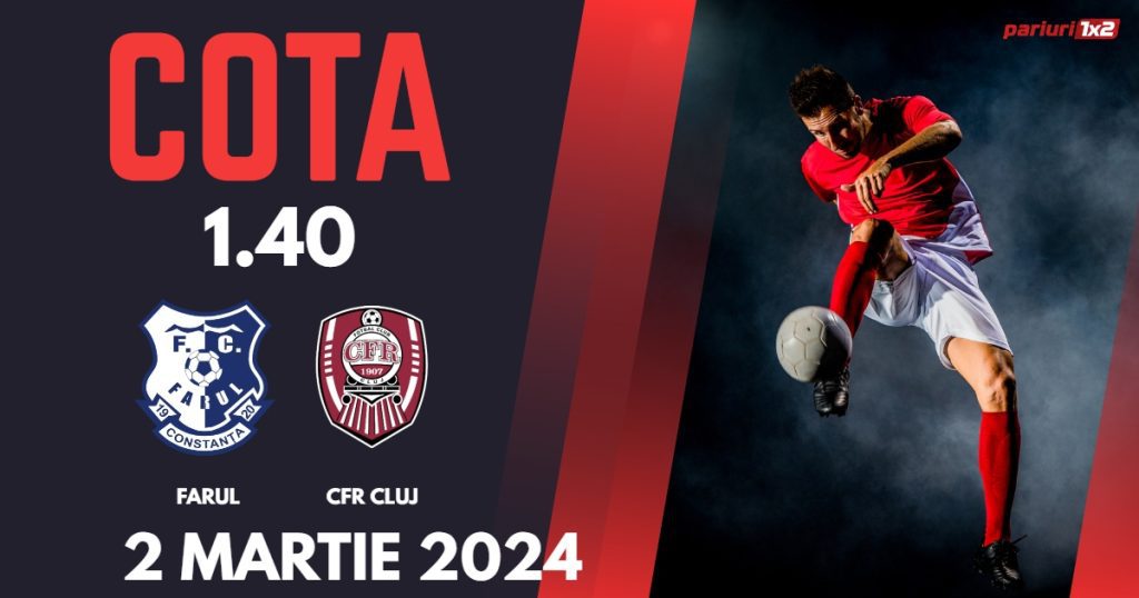 Farul – CFR Cluj, Ponturi Pariuri Fotbal SuperLiga, 02.03.2024