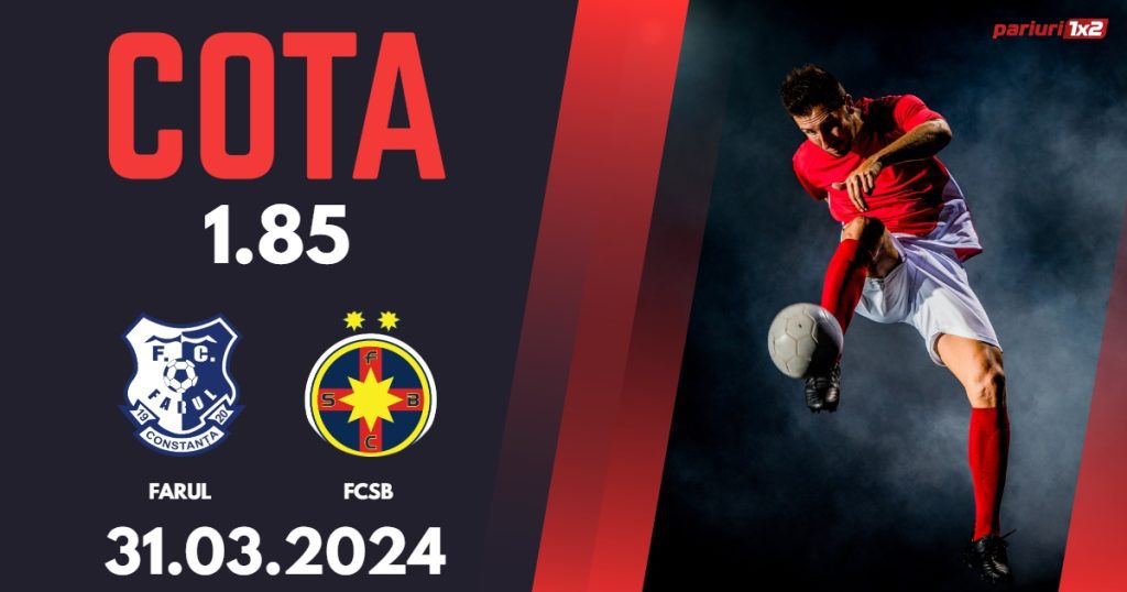 Farul – FCSB, Ponturi Pariuri Fotbal Play-off SuperLiga, 31.03.2024