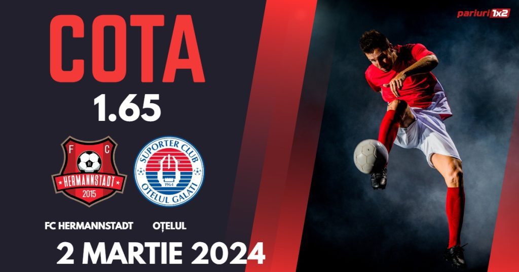 FC Hermannstadt – Oțelul, Ponturi Pariuri Fotbal SuperLiga, 02.03.2024