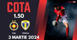 FCSB – Petrolul, Ponturi Pariuri Fotbal SuperLiga, 03.03.2024