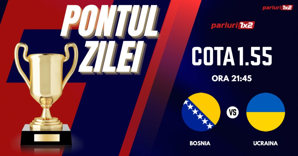 Pontul Zilei, 21 martie: Două zile consecutive de profit! Astăzi Bosnia Herțegovina – Ucraina!